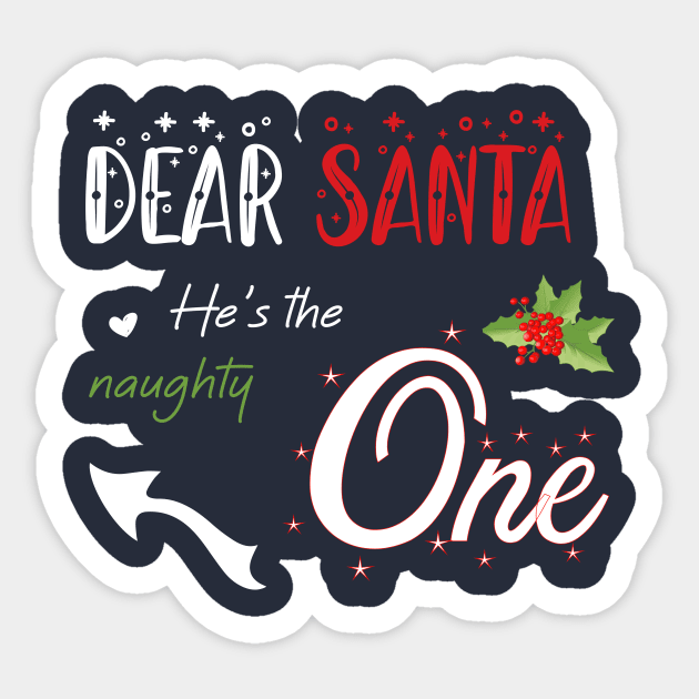 Dear Santa she is the naughty one - Matching Christmas couples - Christmas Gift Sticker by Mila Store